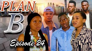 PLAN B  Episode 24 [upl. by Hollingsworth]