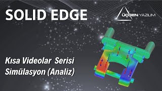 Siemens Solid Edge Kısa Videolar Serisi  Simülasyon Analiz [upl. by Arval137]