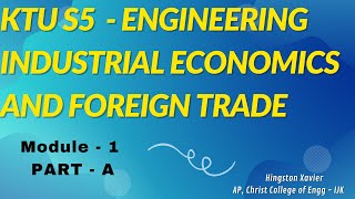 KTU S5  Industrial Economics and Foreign Trade  Module  1 Part A [upl. by Ellsworth]