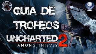 🏆 Guía de trofeos UNCHARTED 2 EL REINO DE LOS LADRONES [upl. by Odnomyar]