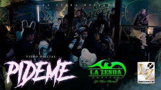 La Zenda Norteña  Pídeme VIDEO OFICIAL [upl. by Carpet]