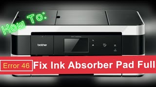 How To Fix Ink Absorber Pad Full Error 46 and Clear Purge On Brother Printer [upl. by Zacek]