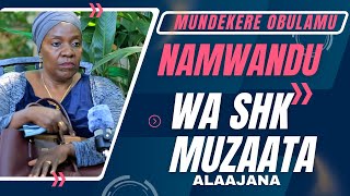 EBINTU BYONNA MUBITWALE NAYE MUNDEKERE OBULAMU NAMWANDU WA SHK MUZAATA [upl. by Neih898]