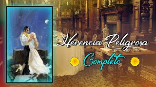 🌟 HERENCIA PELIGROSA 🌟 COMPLETO [upl. by Ahsemit593]