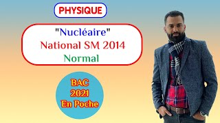 2 BAC Biof  Nucléaire National SM 2014 Normal Exercice  Correction  Prof Noureddine [upl. by Lita]