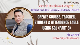 create course teacher student and attendance table using SQL command in oracle Part 3 [upl. by Hillari]