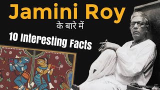 Top 10 Facts About Jamini Roy  Jamini Roy 10 Facts  Best Indian Painters [upl. by Iturhs]