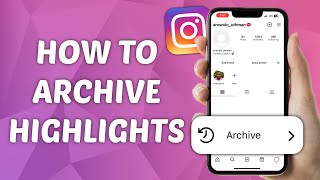 How to Archive Highlights on Instagram [upl. by Haldis279]