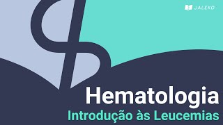 Hematologia Introdução às Leucemias [upl. by Hesler691]