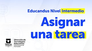 7 Agregar una Tarea  Educandus Nivel Intermedio [upl. by Geoff]