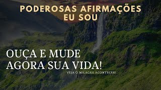 EU SOU  12 AFIRMAÇÕES PODEROSAS QUE VÃO MUDAR SUA VIDA [upl. by Pauletta]