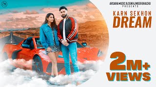 Dream Full Video 4K Karn Sekhon  Arsara Music  Intense  Latest Punjabi Songs 2020  Tdot Films [upl. by Erdrich]