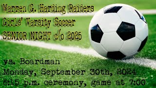 Warren G Harding Girls Soccer Senior Night vs Boardman  Sept 30 2024 [upl. by Odericus]