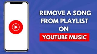 How to Remove a Song From Playlist on YouTube Music Simple and Easy [upl. by Callan422]