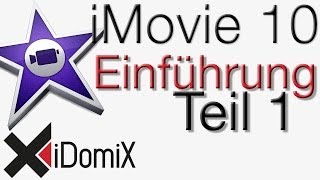 iMovie 10 Einführung Video Tutorial Handbuch [upl. by Essilrahc]