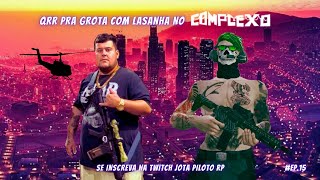 😱 QRR SINISTRO PARA A GROTA COM O LASANHA NO COMPLEXO 😂 GROTA LASANHARJ JOTA PILOTO GTA RP [upl. by Tailor977]