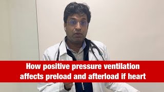 How positive pressure ventilation affects preload and afterload of heart [upl. by Beitris]