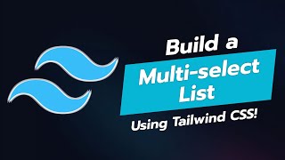 Build a MultiSelect List UI Component with Tailwind CSS 🎨🛠️ [upl. by Adine]