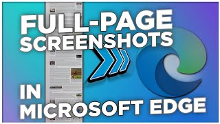 How to Take FullPage Screenshots in Microsoft Edge [upl. by Rhiamon]