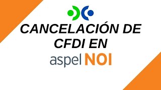 Cancelación de CFDI en Aspel NOI 10 [upl. by Harmony]