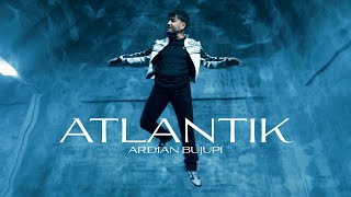 Ardian Bujupi  ATLANTIK prod by The Ironix [upl. by Nyliac]