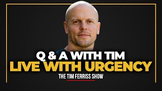 QampA with Tim Ferriss — How to Live with Urgency [upl. by Noryahs]