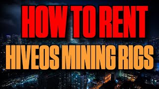 How to Rent HiveOS Mining Rigs  CloreAI [upl. by Aerbma]