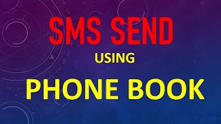 SMS Send Using Phone Book [upl. by Anerahs]