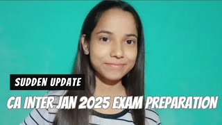 CA INTER JAN 2025 EXAM PREPARATION  UPDATE  CA ASPIRANT [upl. by Mairim]