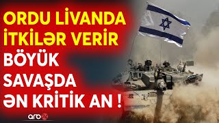 İsrail Livandan GERİ ÇƏKİLİR  Orduda KRİTİK İTKİLƏR  Müharibədə ƏN GƏRGİN AN [upl. by Snilloc]