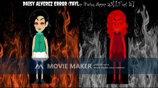 Thumbnails For Daisy Alverez Error Taylor Haven Error 25 [upl. by Ymirej791]