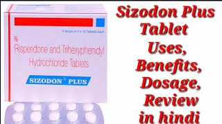 Sizodon Plus Tablet  Risperidone And Trihexyphenidyl Tablet  Sizodon Plus Tablet Uses Benefits Do [upl. by Eladnek]