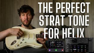 The PERFECT Strat tone for Helix  Vox Edge of Breakup and Dumble Lead [upl. by Sandon80]