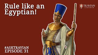 Ask Travian 31  Rule like an Egyptian [upl. by Akiam720]