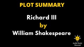 Plot Summary Of Richard III By William Shakespeare  quotRichard IIIquot By William Shakespeare [upl. by Alderman]