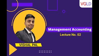 ACCA  Management Accounting MA Lecture No 02 by Vishal Pal [upl. by Airamanna]