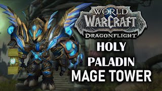 Holy Paladin  Mage Tower  Dragonflight Season 3 1025 [upl. by Latsyrcal]