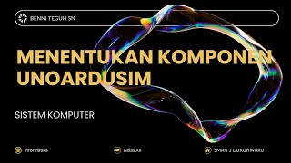 Menentukan Komponen UnoArduSim  Sistem Komputer  Informatika XII [upl. by Vevay882]