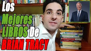 Los 16 MEJORES LIBROS De Autoayuda De BRIAN TRACY en Español 📚👌🏻 [upl. by Regazzi]