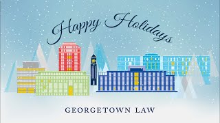 A Holiday Message from Georgetown Law Dean William M Treanor [upl. by Violette]