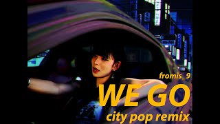 프로미스나인fromis9  WE GO City Pop edit [upl. by Attehcram]