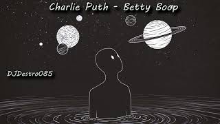 Charlie Puth  Betty Boop DJDestro085 Video [upl. by Nnairac]