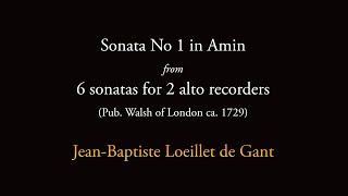 JeanBaptiste Loeillet de Gant Sonata Nº 1 in A minor for two recorders [upl. by Merri]