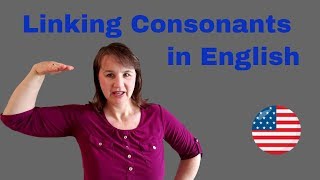 Linking Consonants in English [upl. by Nileuqay198]