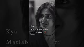 Kya Matlab Hai Meri Jaisi Aurat 💔 Zehri Writes 2 Status  🥀 ytshorts shorts trending sad [upl. by Buff]