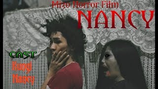 NANCY quot Mizo Comedy Horror Film quot Cast Kungi [upl. by Mimi502]