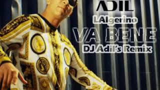 LAlgerino  Va Bene DJ Adils Remix [upl. by Enyamart]