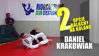 Daniel Krakowiak  dwa wejścia do balachy na kolano  BJJ Techniki [upl. by Yeltihw657]