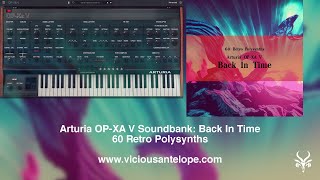 Arturia OPXa V Presets  Vicious Antelope  Back In Time  Classic Polysynths Patches [upl. by Citron955]