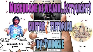 Muskurane ki wjah moviecitylight guitar tutorial with 4 simple open chord [upl. by Beulah]